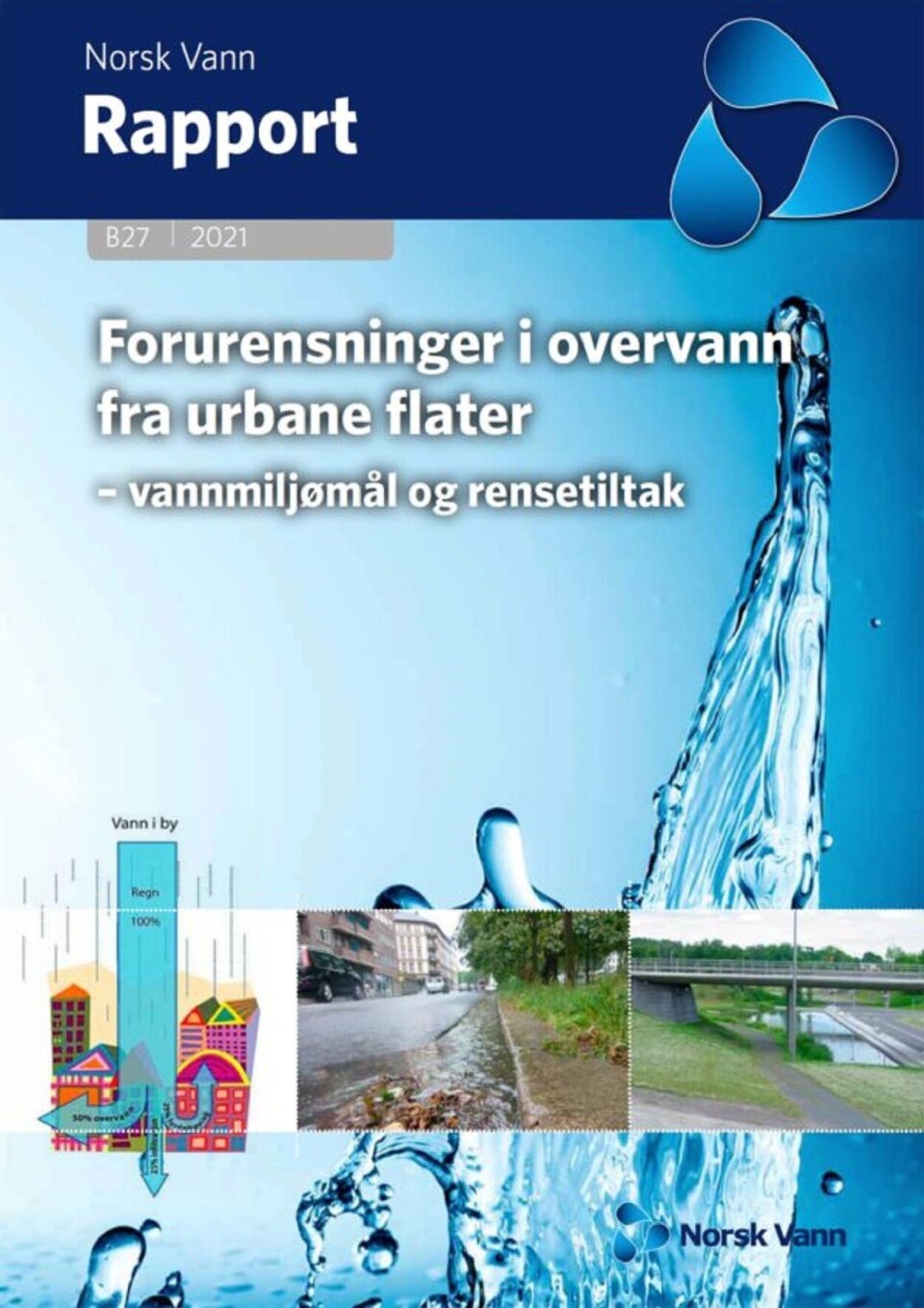 Foto Denne rapporten omhandler forurensninger i overvann som tilføres vannforekomstene via overvannsledninger eller åpne overvannsanlegg fra urbane flater. Rapporten finner du her.